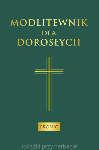 Modlitewnik dla dorosłych (zielony)_ksiegarniaksiazkiprzyherbacie.jpg