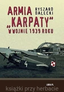 Armia karpaty w wojnie 1939 roku_dalecki_ksiegarniaksiazkiprzyherbacie.jpg