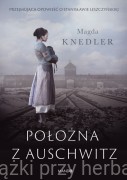 Położna z Auschwitz - Magda Knedler
