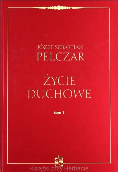 Życie duchowe. Tom II - Józef Sebastian Pelczar.jpg