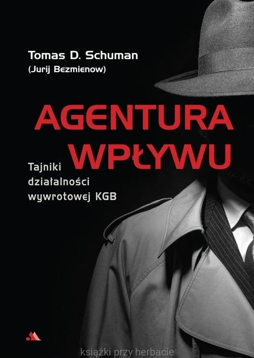 Agentura wpływu_bezmienow_schuman_ksiegarniaksiazkiprzyherbacie.jpg
