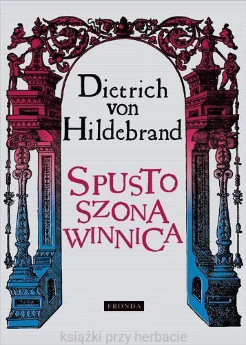 Spustoszona winnica_von hildebrand_ksiegarniaksiazkiprzyherbacie.jpg