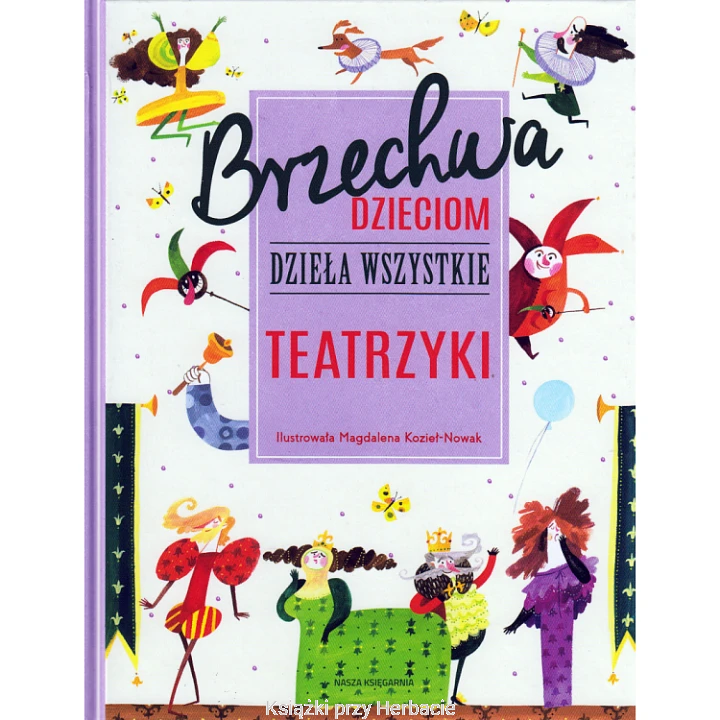 Brzechwa dzieciom. Dzieła wszystkie. Teatrzyki_ksiegarniaksiazkiprzyherbacie.jpg