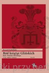 Ród książąt Glińskich. Tom II. Bunt Michała Glińskiego. Czasy, ludzie i miejsca - Ryszard Przybyliński