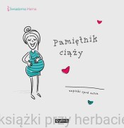 Pamiętnik ciąży. Zapiski spod serca