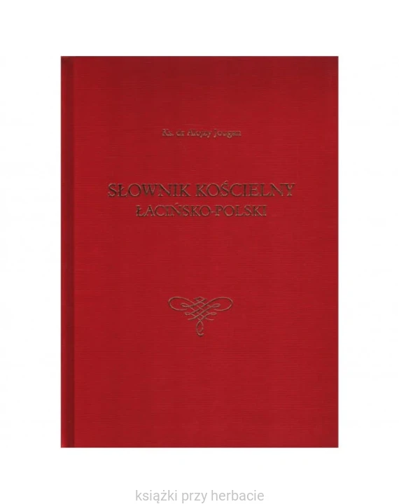Słownik kościelny łacińsko-polski 2_ksiegarniaksiazkiprzyherbacie.jpg