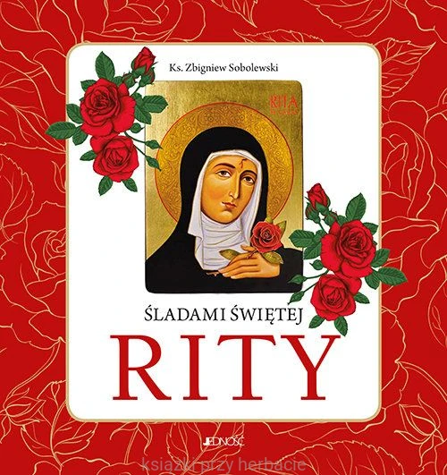 Śladami Świętej Rity_sobolewski_ksiegarniaksiazkiprzyherbacie.jpg