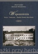 Wspomnienia. Kresy - Nałęczów - Śląskie Ziemie Odzyskane - Józef Lucjan Burczak-Abramowicz