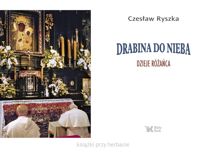 Drabina do nieba. Dzieje Różańca 2_ryszka_ksiegarniaksiazkiprzyherbacie.jpg