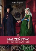 Małżeństwo chrześcijańskie - bp Tihamér Tóth