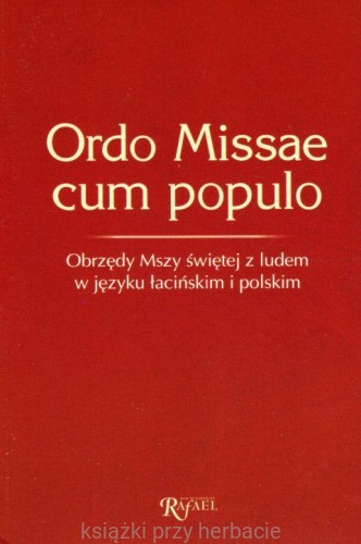 Ordo Missae cum populo obrzędy Mszy świętej z ludem w języku łacińskim i polskim_ksieganiaksiazkiprzyherbacie.jpg