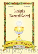 O wielkich Polakach dzieciom. Pamiątka I Komunii Świętej - Ewa Skarżyńska