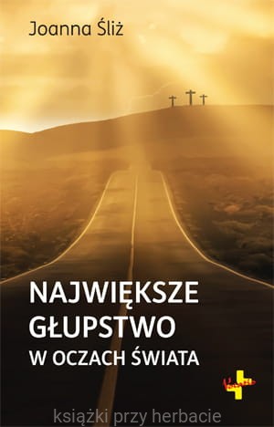 Największe głupstwo w oczach świata_śliż_ksiegarniaksiazkiprzyherbacie.jpg
