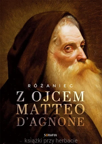 Różaniec z Ojcem Matteo d'Agnone_ksiegarniaksiazkiprzyherbacie.jpg
