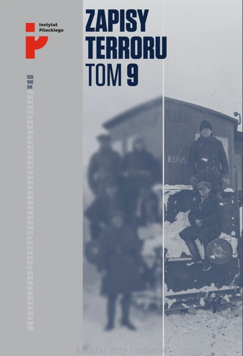 Zapisy Terroru. Tom 9. Represje sowieckie na Kresach 1939-1941_ksiegarniaksiazkiprzyherbacie.jpg
