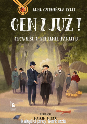 Gen i już! Opowieść o Stefanie Banachu_czerwińska-rydel_ksiegarniaksiazkiprzyherbacie.jpg