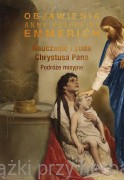 Nauczanie i cuda Chrystusa Pana. Podróże misyjne - bł. Anna Katharina Emmerich