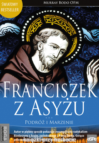 Franciszek z Asyżu. Podróż i marzenie_bodo_ksiegarniaksiazkiprzyherbacie.jpg