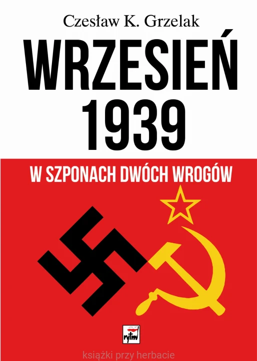 Wrzesień 1939. W szponach dwóch wrogów_grzelak_ksiegarniaksiazkiprzyherbacie.jpg
