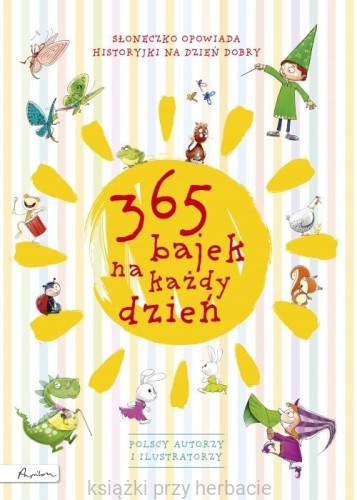 365 bajek na każdy dzień. Słoneczko opowiada... historyjki na dzień dobry.jpg
