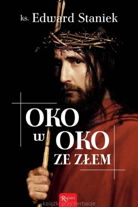 Oko w oko ze złem_edward staniek_ksiegarniaksiazkiprzyherbacie.jpg