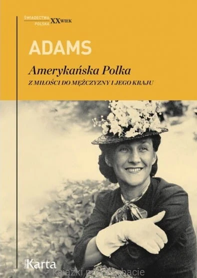 Amerykańska Polka. Z miłości do mężczyzny i jego kraju_adams_ksiegarniaksiazkiprzyherbacie.jpg