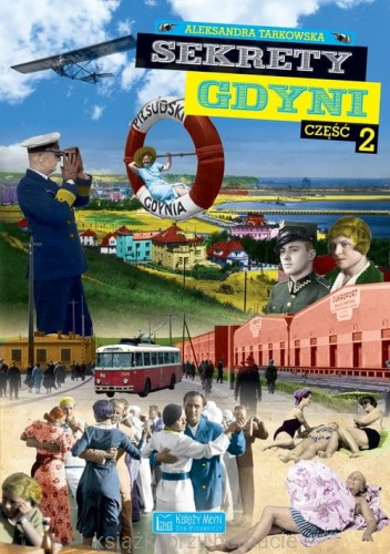 Sekrety Gdyni Część 2_tarkowska_ksiegarniaksiazkiprzyherbacie.jpg