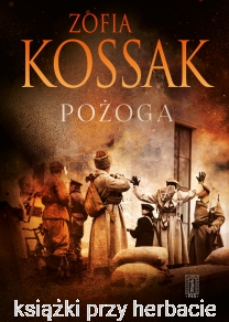 Pożoga. Wspomnienia z Wołynia 1917-1919_zofia kossak_ksiegarniaksiazkiprzyherbacie.jpg