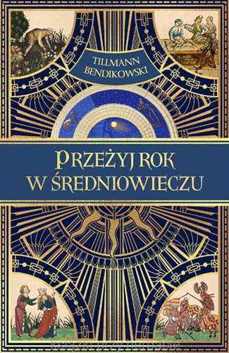 Przeżyj rok w średniowieczu 2_bendikowski_ksiegarniaksiazkiprzyherbacie.jpg