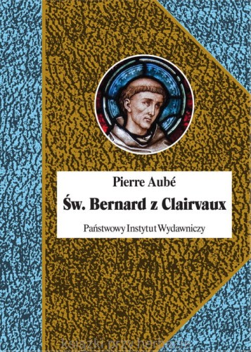 Św. Bernard z Clairvaux_pierre-aube_ksiegarniaksiazkiprzyherbacie.jpg