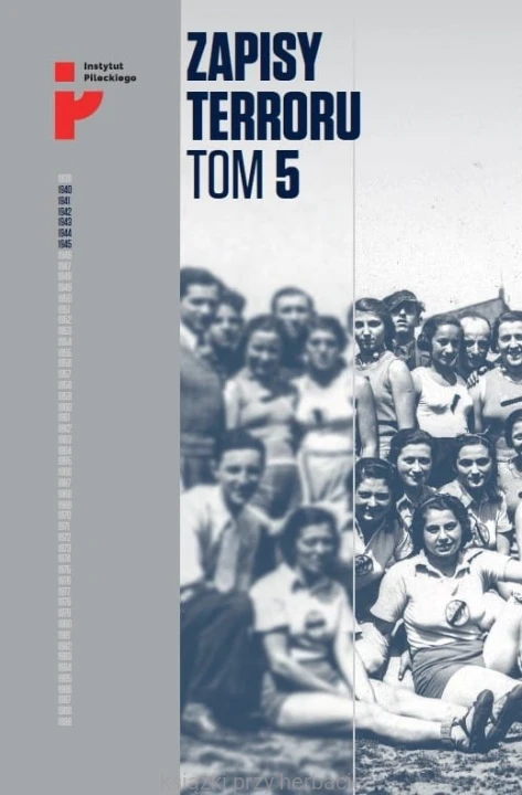 Zapisy Terroru. Tom 5. Auschwitz-Birkenau. Życie w fabryce śmierci_ksiegarniaksiazkiprzyherbacie.jpg