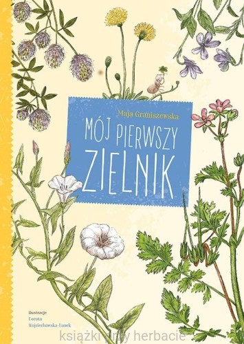 Mój pierwszy zielnik_graniszewska_ksiegarniaksiazkiprzyherbacie.jpg