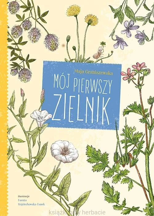 Mój pierwszy zielnik_graniszewska_ksiegarniaksiazkiprzyherbacie.jpg