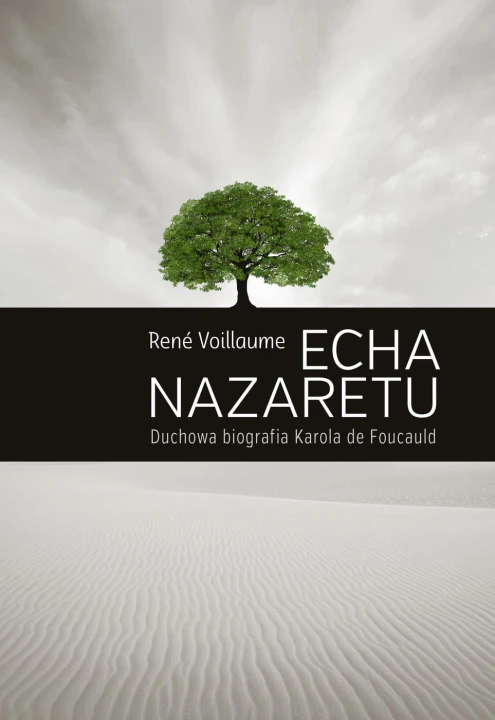 Echa Nazaretu. Duchowa biografia Karola de Foucauld_voillaume_ksiegarniaksiazkiprzyherabcie.jpg