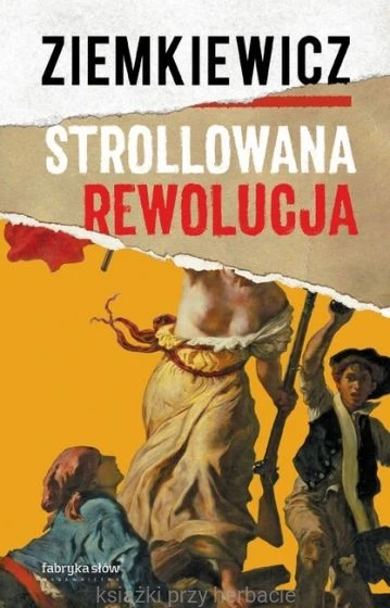 Strollowana rewolucja_rafał_ziemkiewicz_ksiegarniaksiazkiprzyherbacie.jpg