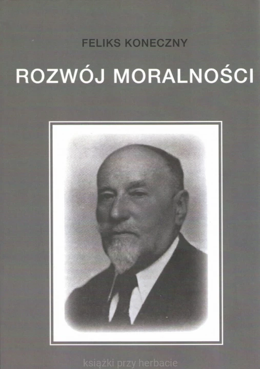 Rozwój moralności_feliks-Koneczny_ksiegarniaksiazkiprzyherbacie.jpg