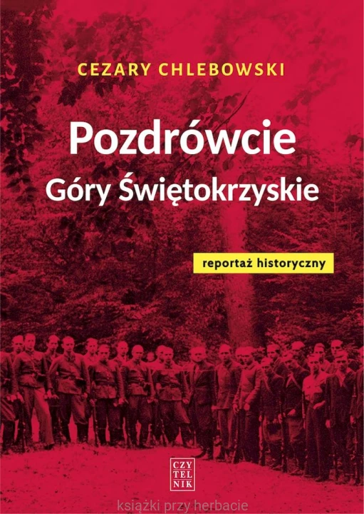 pozdrówcie góry świętokrzyskie_chlebowski_ksiegarniaksiazkiprzyherbacie.jpg