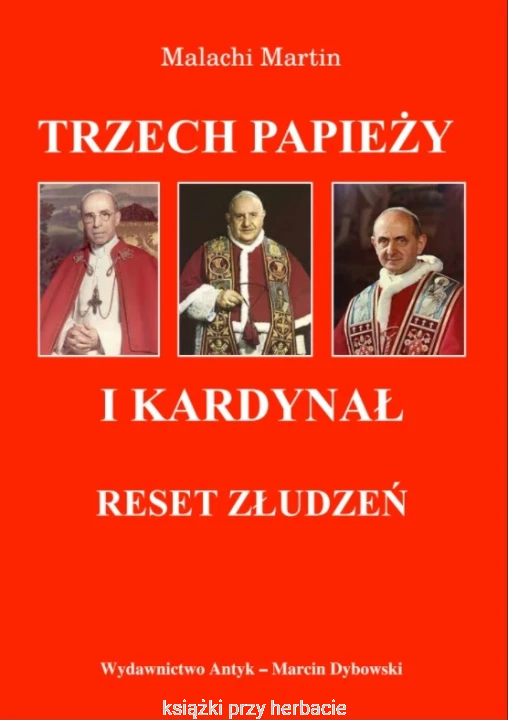 Trzech Papieży i kardynał. Reset złudzeń_malachi martin_ksiegarniaksiazkiprzyherbacie.jpg