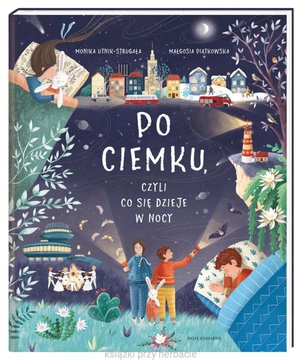 Po ciemku, czyli co się dzieje w nocy_ksiegarniaksiazkiprzyherbacie.jpg