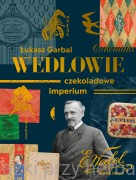 Wedlowie. Czekoladowe imperium - Łukasz Garbal
