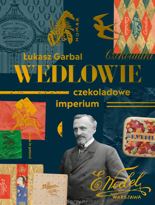 Wedlowie. Czekoladowe imperium_garbal_ksiegarniaksiazkiprzyherbacie.jpg