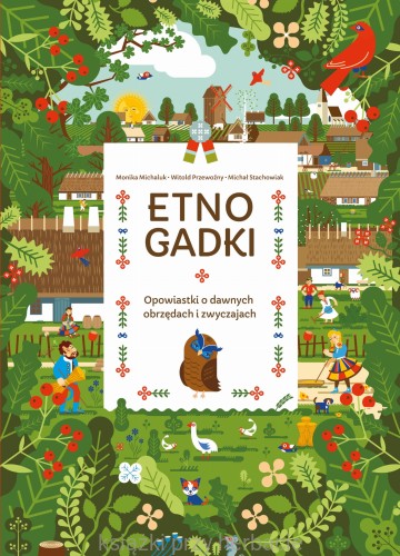 Etnogadki. Opowiastki o dawnych obrzędach i zwyczajach_przewoźny_ksiegarniaksiazkiprzyherbacie.jpg