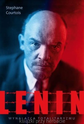 Lenin. Wynalazca totalitaryzmu_courtois_ksiegarniaksiazkiprzyherbacie.jpg