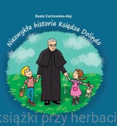 Niezwykła historia księdza Dolindo - Beata Cechowska - Atay