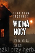 Widma nocy. Dokumentacja zbrodni - Stanisław Srokowski
