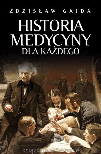 Historia medycyny dla każdego_gajda_ksiegarniaksiazkiprzyherbacie.jpg