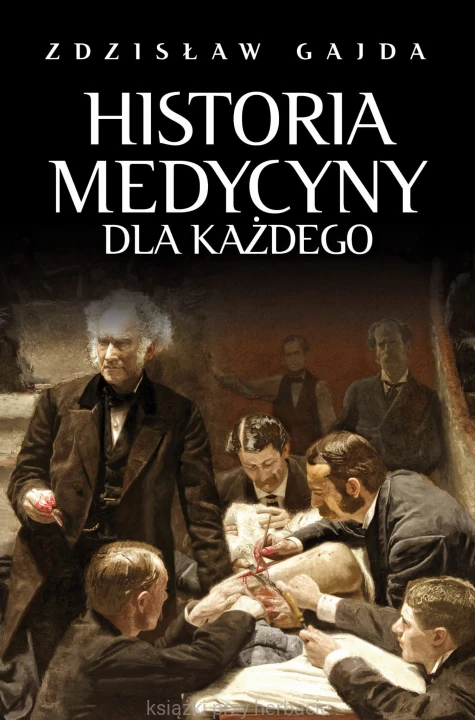Historia medycyny dla każdego_gajda_ksiegarniaksiazkiprzyherbacie.jpg