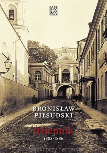 Dziennik 1882-1886_bronislaw pilsudski_ksiegarniaksiazkiprzyherbacie.jpg
