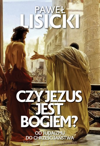 Czy Jezus jest Bogiem_lisicki paweł_ksiegarniaksiazkiprzyheraabcie.jpg