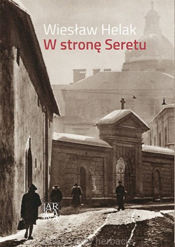 W stronę Seretu_helak_ksiegarniaksiazkiprzyherbacie.jpg